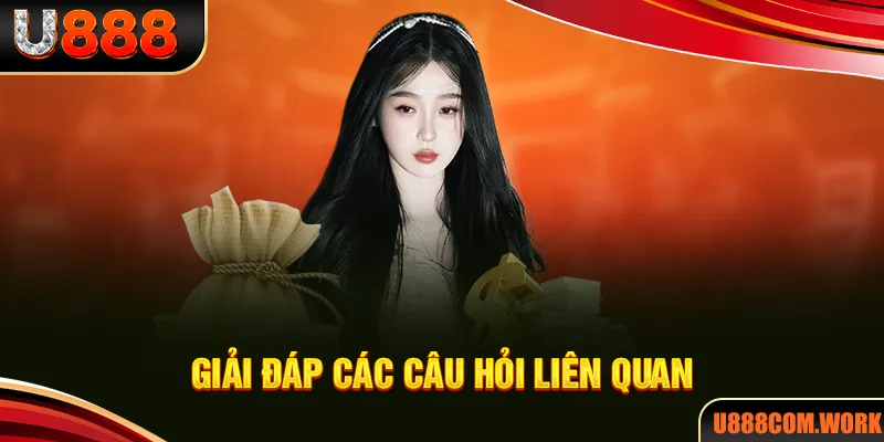 Giải đáp các câu hỏi liên quan được người chơi gửi về