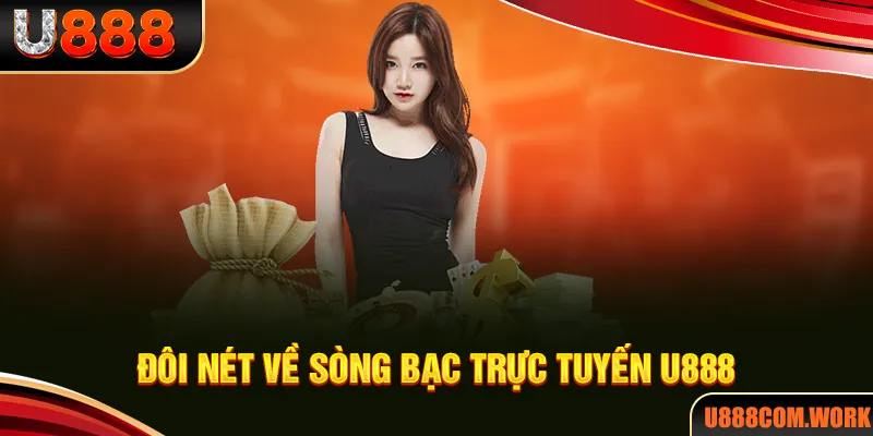 Giới thiệu sòng bạc U888