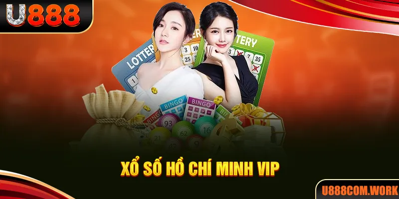 Hồ Chí Minh VIP U888 - Siêu Phẩm Cược Có Một Không Hai