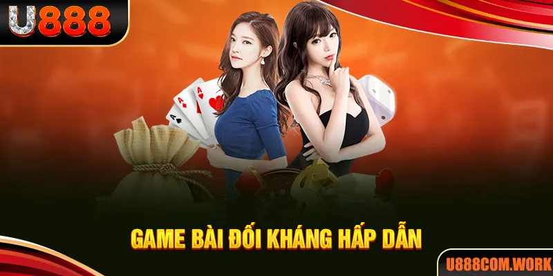 Những game bài đối kháng mang tới trải nghiệm đáng nhớ