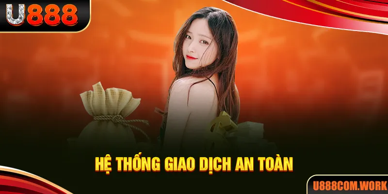 Ưu điểm vượt trội của hệ thống nạp tiền tại U888