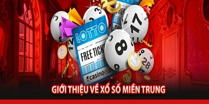 Giới thiệu hình thức giải trí xổ số miền Trung